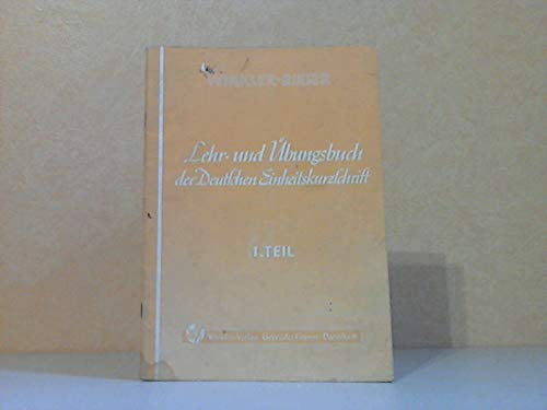 Lehr- und Übungsbuch der Deutschen Einheitskurzschrift 1. Teil Verkehrsschrift Einführung