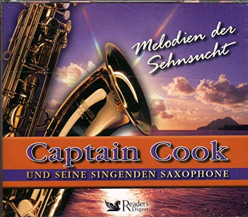 Melodien der Sehnsucht - Captain Cook und seine singenden Saxophone. 3 CDs.