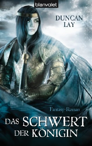 Das Schwert der Königin: Fantasy-Roman