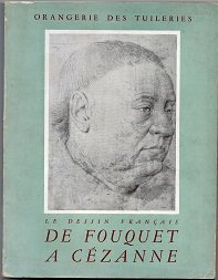 Orangerie des Tuileries. Le Dessin français de Fouquet à Cézanne : Février-mars 1950. Catalogue par Roseline Bacou et Maurice Sérullaz. Introduction par Georges Salles. Préface par Jacqueline Bouchot-Saupique