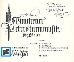 Münchner Petersturmmusik Heft 1: für 2 Trompeten, Posaune 1 (Tenorhorn) und