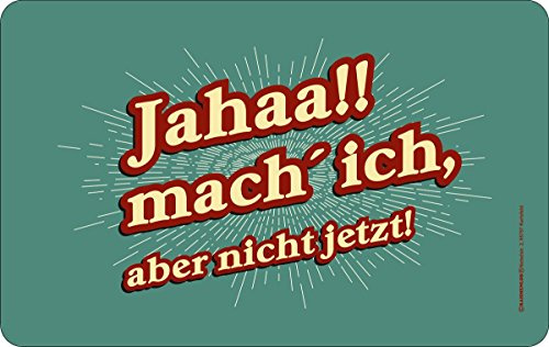 Original RAHMENLOS® Schneidbrettchen: Jahaa, mach ich, aber nicht jetzt