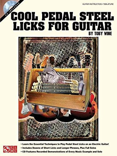Cool Pedal Steel Licks for Guitar by Toby Wine (2007-08-01)