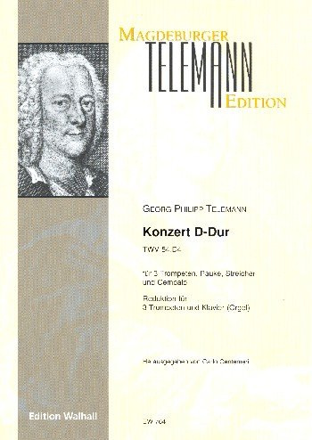Konzert D-Dur TWV 54:D4 für 3 Trompeten, Pauke, Streicher und Cembalo (Reduktion für 3 Trompeten und Klavier/Orgel)