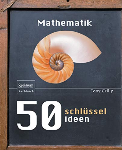 50 Schlüsselideen Mathematik (50 Schlusselideen)