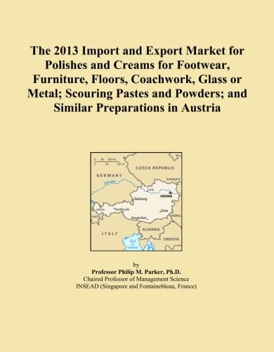 The 2013 Import and Export Market for Polishes and Creams for Footwear, Furniture, Floors, Coachwork, Glass or Metal; Scouring Pastes and Powders; and Similar Preparations in Austria