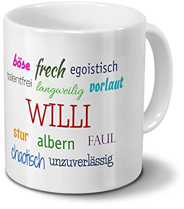 digital print Tasse mit Namen Willi - Negative Eigenschaften von Willi - Namenstasse, Kaffeebecher, Mug, Becher, Kaffeetasse - Farbe Weiß