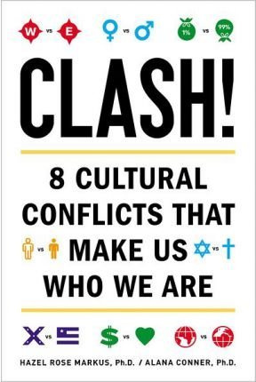 Clash!: 8 Cultural Conflicts That Make Us Who We Are (Hardback) - Common