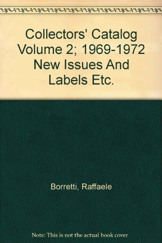 Collectors' Catalog Volume 2; 1969-1972 New Issues And Labels Etc.