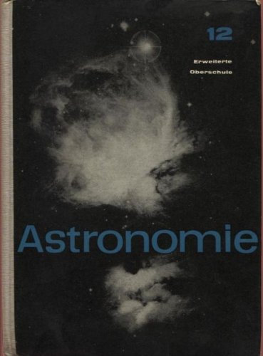 Astronomie Lehrbuch für die erweiterte Oberschule Klasse 12
