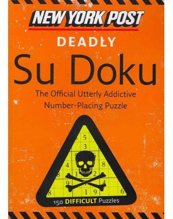 By Not Available ( Author ) [ New York Post Deadly Su Doku: 150 Difficult Puzzles By Aug-2011 Paperback