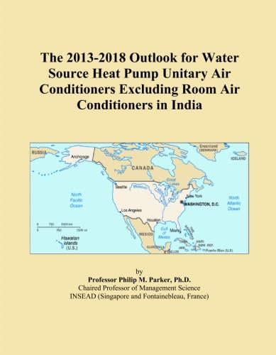 The 2013-2018 Outlook for Water Source Heat Pump Unitary Air Conditioners Excluding Room Air Conditioners in India