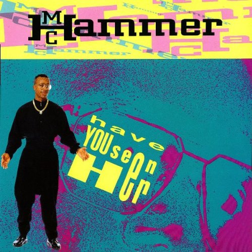 Have You Seen Her - MC Hammer 7 45