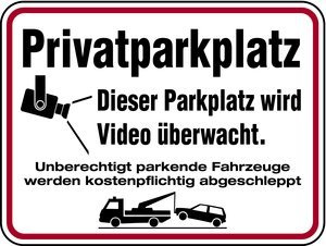 Qualitäts - Aluminium Schild Privatparkplatz Dieser Parkplatz wird videoüberwacht. Unberechtigt parkende Fahrzeuge werden kostenpflichtig abgeschleppt 300x400 mm geprägtes Aluschild 0,6 mm Alu