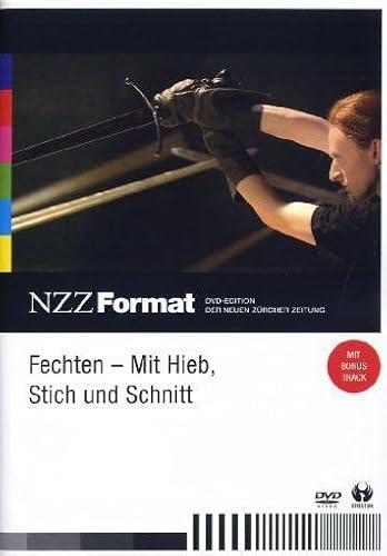Fechten: Mit Hieb, Stich und Schnitt - NZZ Format