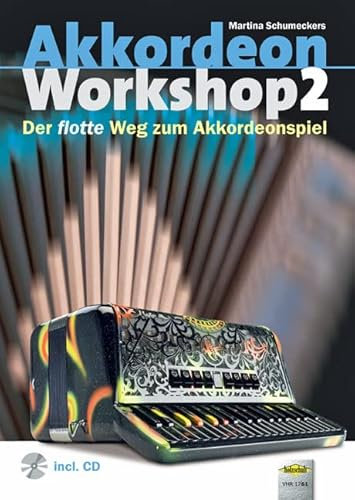 Akkordeon Workshop Band 2 (+CD) im Ringeinband inkl. praktischer Notenklammer - Der flotte Weg zum Akkordeonspiel für Einsteiger und Wiedereinsteiger mit vielen Spielstücken u.a. The Entertainer, Summertime (Ringbindung) von Martina Schumeckers (Noten/Sheetmusic)