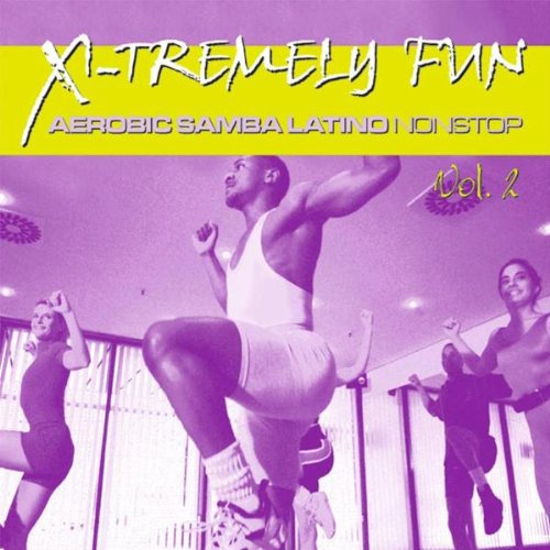 X-Tremely Fun - Aerobic Samba Latino Vol. 2