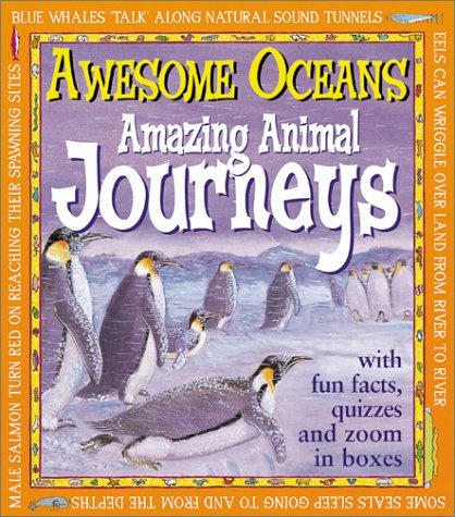 Amazing Animal Journeys (Awesome Oceans)