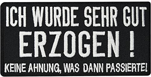 Ich wurde Sehr Gut Erzogen, Keine Ahnung was dann passierte, Heavy Metal, Rocker, Punk, Patch, Aufnäher…