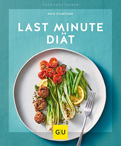 Last-Minute-Diät (GU Küchenratgeber Classics)