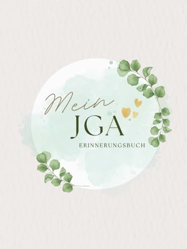 Mein JGA Erinnerungsbuch: Gästebuch zum Junggesellinnenabschied