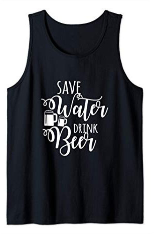 Save Water Drink Beer - Funny Beer Lover Canotta