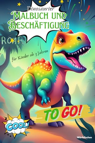 Dinosaurier Mal- und Beschäftigungsheft für Kinder ab 3 Jahren: ToGo! Perfekt für unterwegs, im Urlaub, auf Reisen / A5/ Spiele, Rätsel und ... (Ausmal- und Beschäftigungshefte ab 3 Jahren)
