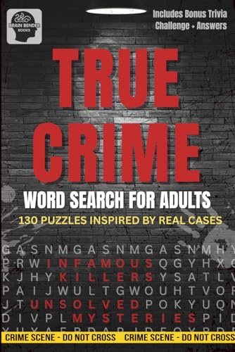 True Crime Word Search for Adults: A Chilling Puzzle Book Featuring Infamous Killers, Unsolved Mysteries & Shocking Trivia – Perfect for True Crime Fans