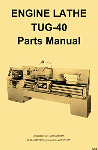 TUG-40 Andrychow, Polamco, Toolmex, Famot, AFM Metal Lathe Parts & Wiring Diagram Manual