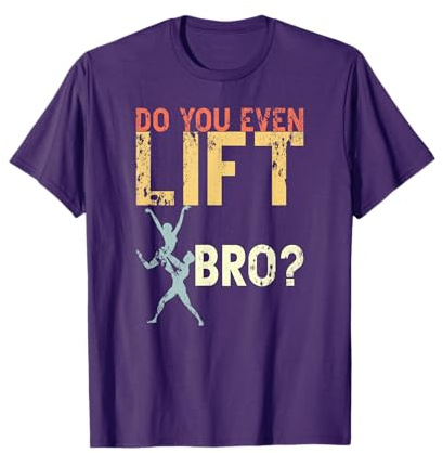 Do You Even Lift Bro Ballet Funny Retro Dancing Lover Gifts T-Shirt