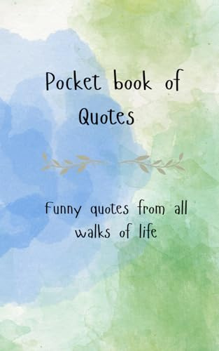 Pocket book of quotes: Funny quotes from all walks of life