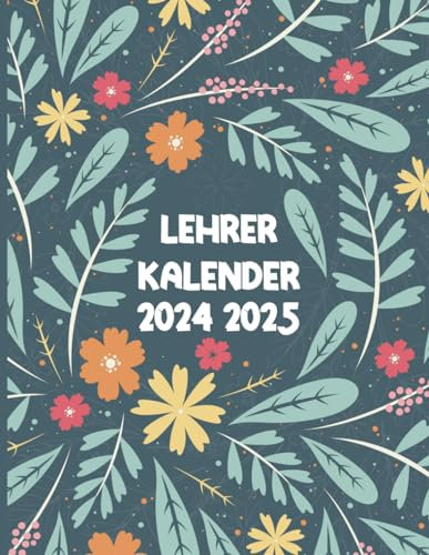 Lehrerkalender 2024 2025: Praktische Lehrerplaner 2024-2025 a4 mit Studenplan, Klassenliste und Notenlisten für Lehrerinnen und Lehrer.
