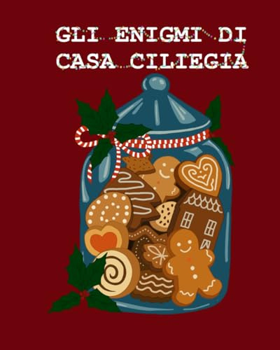 Gli enigmi di Casa Ciliegia: Edizione inverno 2025