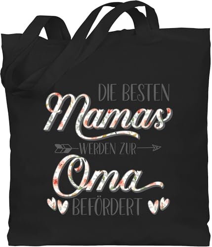 Shirtracer - Baumwolltasche - Geschenk - Die besten Mamas werden zur Oma befördert