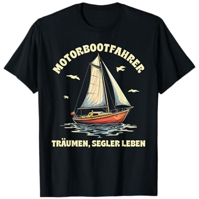 Lustige und witzige Segeln Geschenke Segel Boot Segler T-Shirt