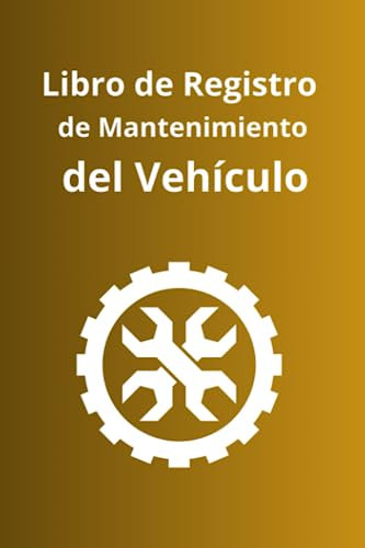 Libro de Registro de Mantenimiento del Vehículo: Diario de revisiones y reparaciones del coche | Cuaderno de registro sencillo para anotar las inspecciones del automóvil