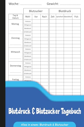 Blutdruck & Blutzucker Tagebuch: Gesundheitsjournal zur täglichen Dokumentation von Blutdruck, Puls, Blutzucker.