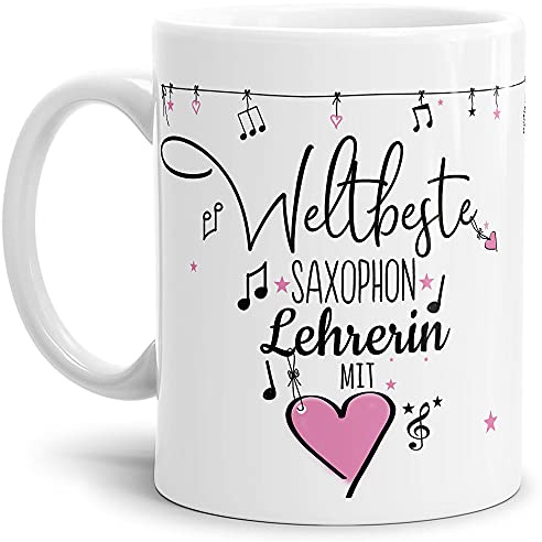 Berufe Tasse - Weltbeste Saxophon Lehrerin - Geschenk für die weltbeste Musiklehrerin, Musikunterricht, Lehrerin - Keramik Weiß, 300 ml I Saxophon