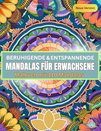 Beruhigende & entspannende Mandalas für Erwachsene - Malbuch mit 110 Mandalas zum Abbau von Wut, Ärger, Stress, Aggression und Zorn: Für den ... als Mandala Geschenk - Geschenkbuch: *NEU*