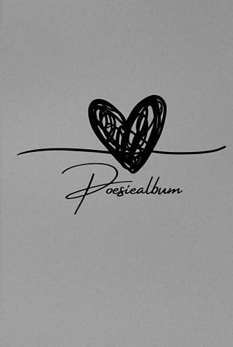 Poesiealbum: Herz-Design, viel Platz für Gedichte, Lebensweisheiten und Sprüche: Eine schöne Erinnerung