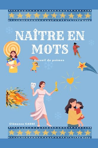 Naître en mots: Recueil de poèmes