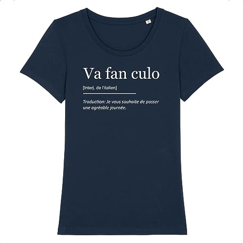 Tee Shirt Va Fan Culo - pour Femme - Imprimé en France - Coton 100% Bio - Cadeau Anniversaire Humour Original Rigolo (Marine, L)