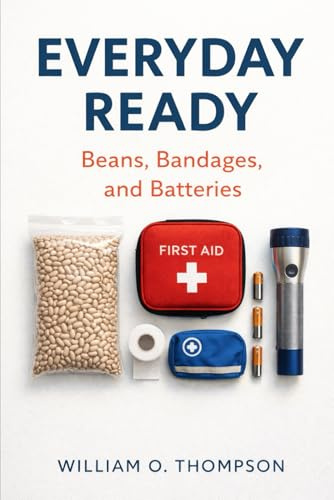 Everyday Ready: Beans, Bandages, and Batteries