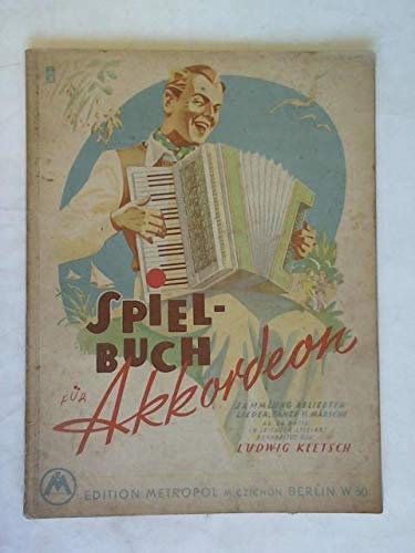 Spielbuch für Akkordeon. Sammlung beliebter Lieder, Tänze und Märsche ab 24 Bässe in leichter Spielart