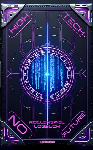 Rollenspiel Logbuch - Cyberpunk 01 - der treue Begleiter für deine Pen & Paper- und LARP-Abenteuer (Narramur Rollenspiel-Logbücher)