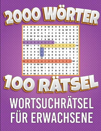 Wortsuchrätsel Für Erwachsene: Buchstabenrätsel in großer Schrift | 100 Rätsel | 2000 Wörter | Aktivitätsbuch & Denkspiele für Jugendliche und Senioren | BAND 1