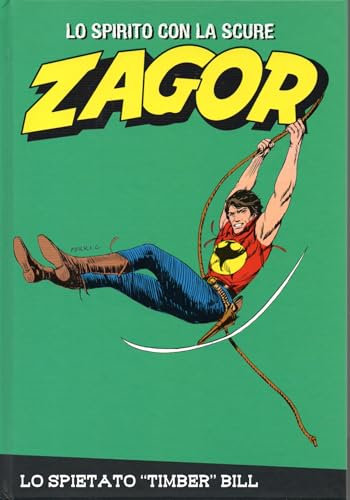 Le raccolte de la Gazzetta dello Sport Zagor Lo spirito con la scure Vol. 88 Lo spietato Timber Bill