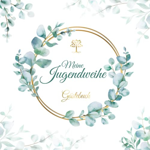 Jugendweihe Gästebuch: Erinnerungsbuch mit 100 Seiten für Glückwünsche, Fotos und Erinnerungen von Freunden & Familie - Geschenkidee und Dekoration zur Jugendweihe für Mädchen und Jungen
