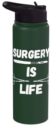 Surgery Is Life Surgical Scalpel Surgeon Medical Surg Tech Stainless Steel Insulated Water Bottle