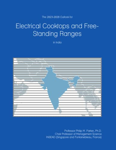 The 2023-2028 Outlook for Electrical Cooktops and Free-Standing Ranges in India